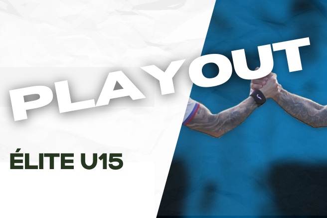 Recap élite U15 Playout